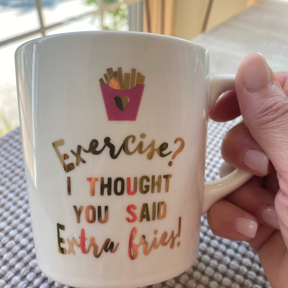 Funny Mug from SLANT COLLECTIONS. “Exercise? I thought you said extra fries!”